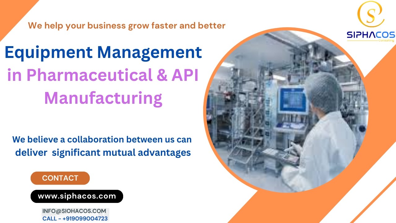 #204 SIPHACOS Equipment Management in Pharmaceutical & API Manufacturing