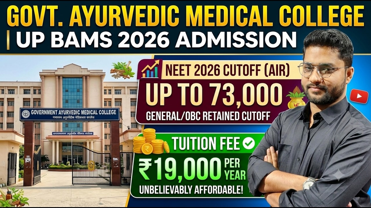 UP AYUSH Counselling 2026: All Govt BAMS Colleges Cutoff, Tuition Fees & Category-Wise Safe Score |