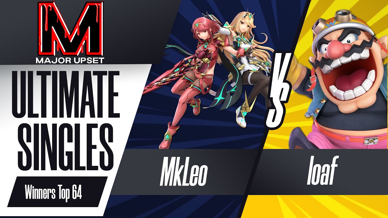 MkLeo (Pyra/Mythra) vs loaf (Wario) - Ultimate Singles Winners Top 64 - MAJOR UPSET