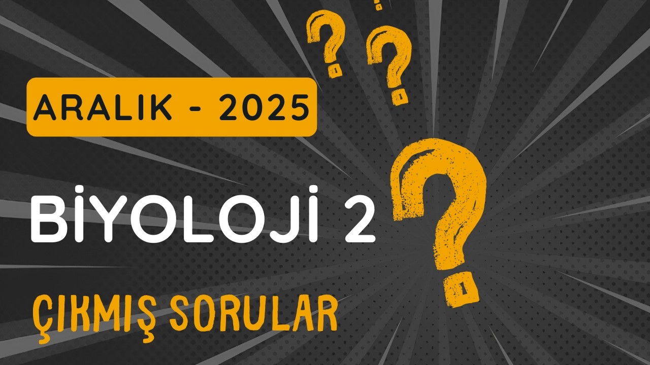 Açık Lise Biyoloji 2 - Aralık 2025 - Çıkmış Sınav Soruları