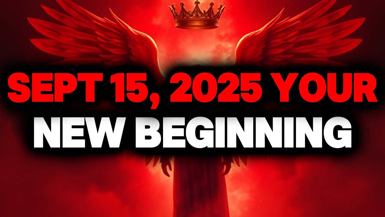 CHOSEN ONE, SEPTEMBER 15, 2025 YOUR NEW BEGINNING &ndash; LISTEN🌟