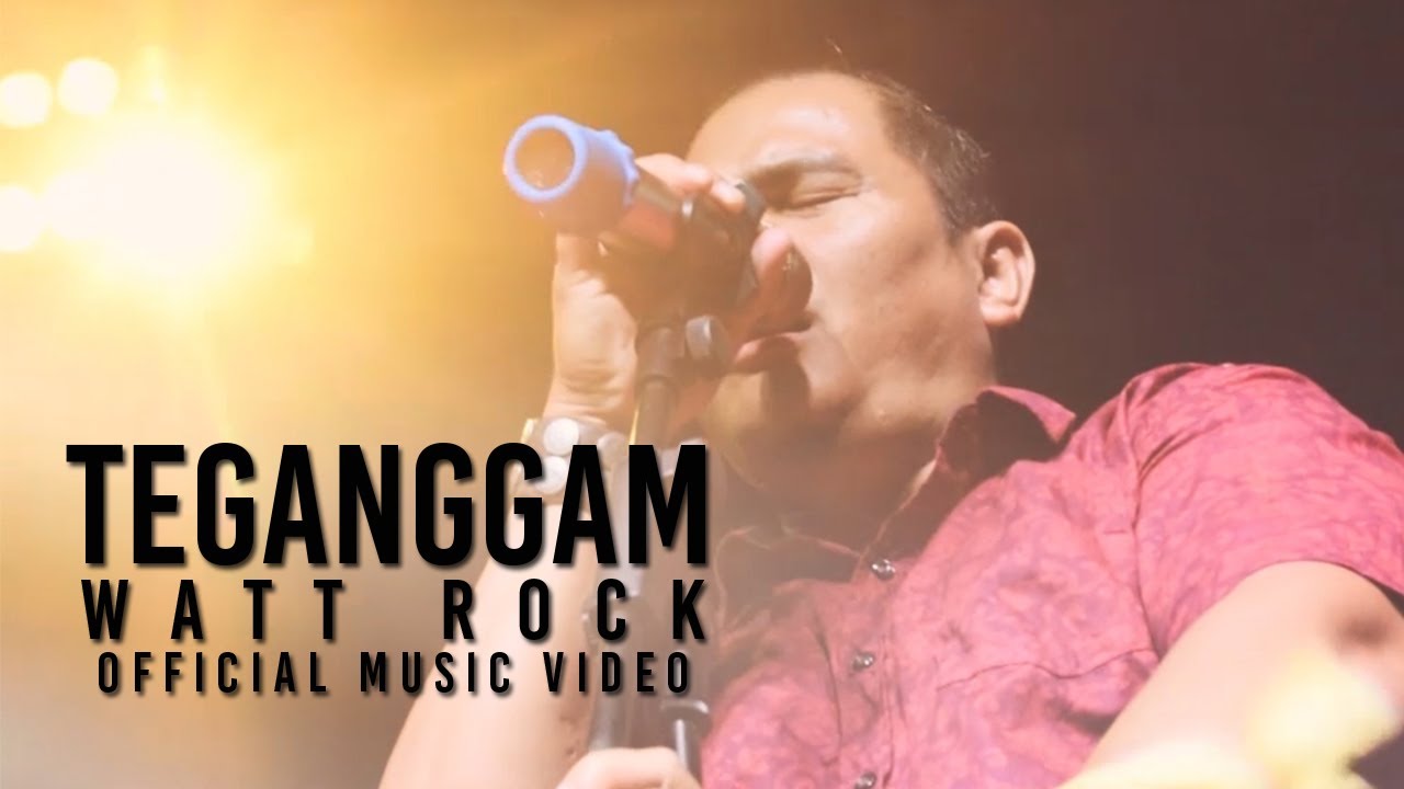 Teganggam by Watt Rock (Official Music Video)