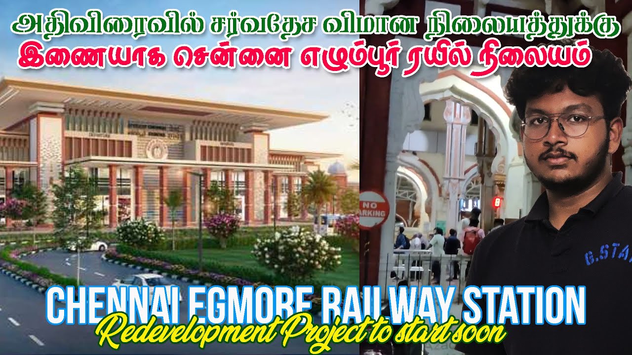 Redevelopment of Egmore Railway Station Contractor Identified