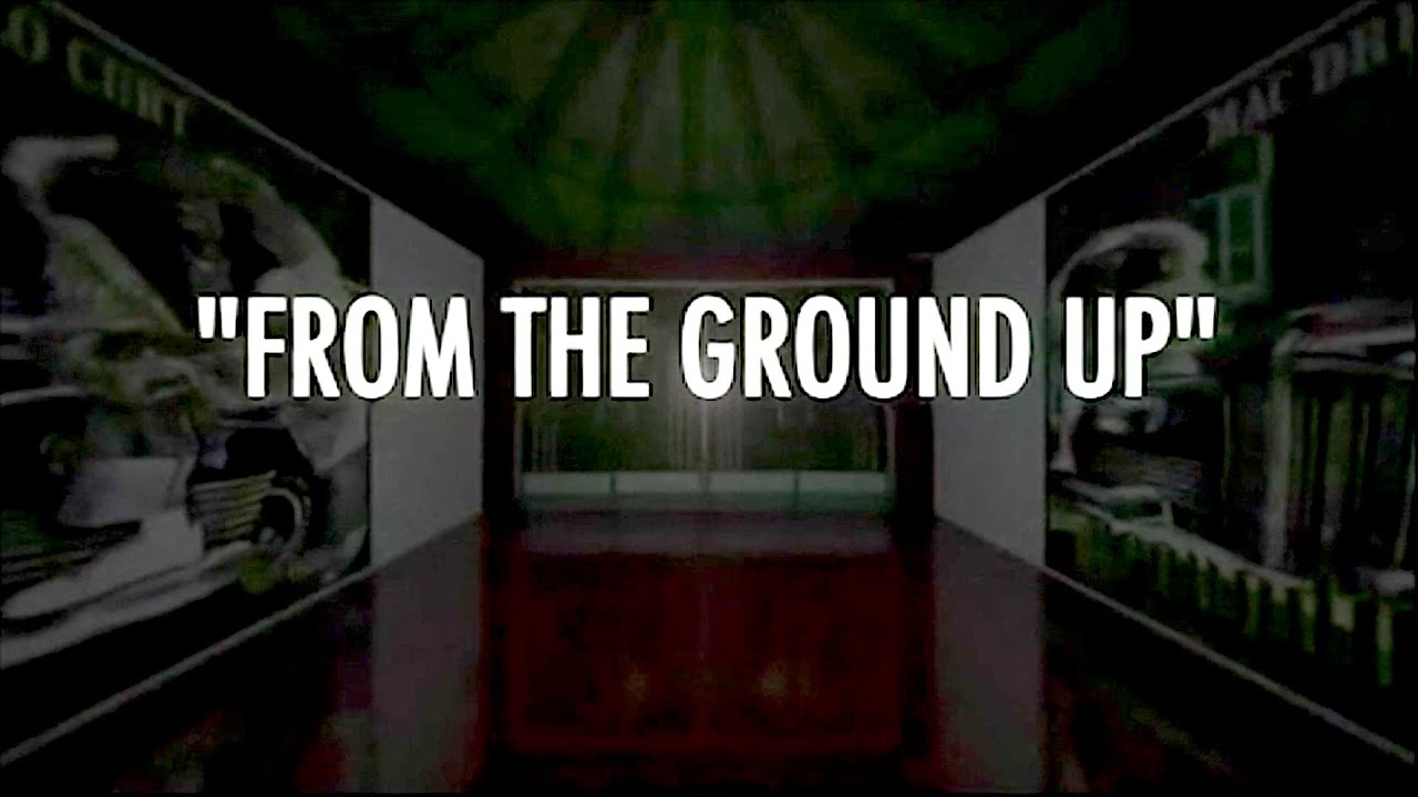 From the Ground Up (Disc 1): Part I
