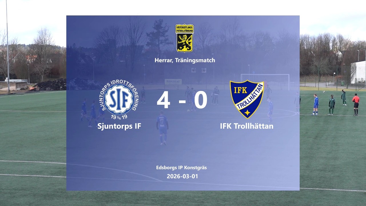 260301 Sjuntorps IF - IFK Trollhättan, Höjdpunkter