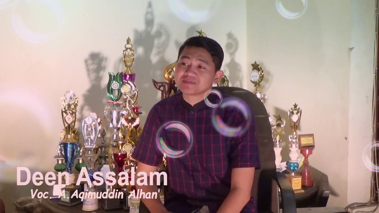 Deen Assalam cover by.A.Aqimuddin Alhan