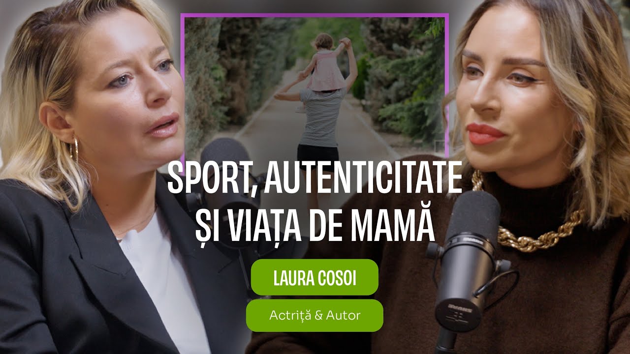 SPORT, AUTENTICITATE ȘI VIAȚA DE MAMĂ cu Laura Cosoi, Actriță & autor | Podcast Dialog Meducativ 36