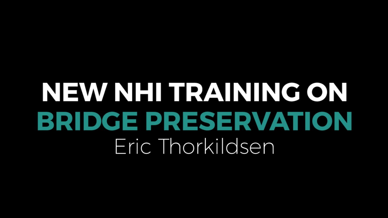 New National Highway Institute Training on Bridge Maintenance
