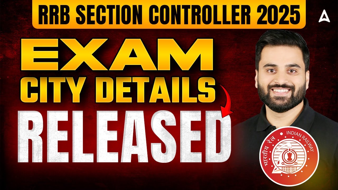 RRB Section Controller - 2025 | Exam City Details RELEASED | By Navdeep Sir