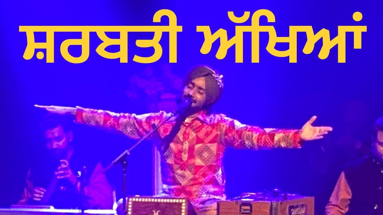 New song Sharbati Akhiyan by Satinder sartaaj live perth show 2022
