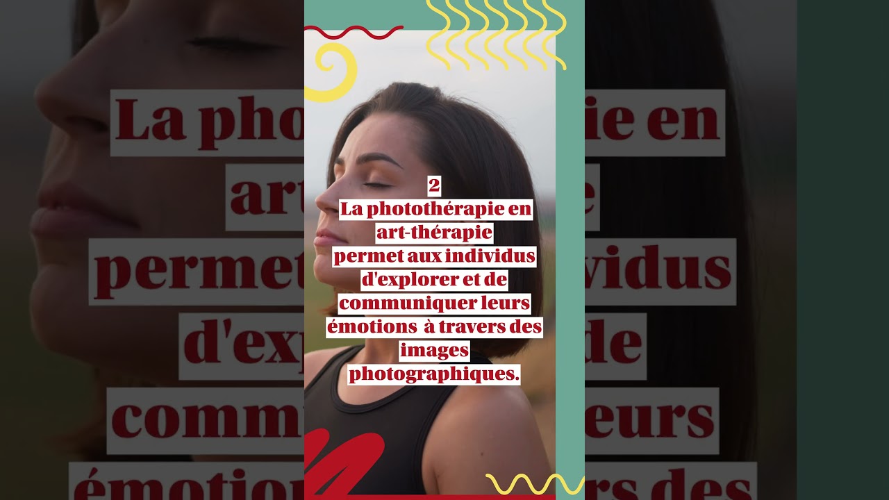 Qu'est la phototh&eacute;rapie (art th&eacute;rapie) pour vous?