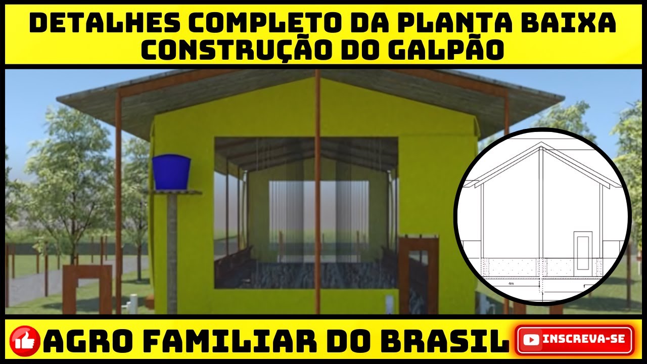 PLANTA BAIXA DO GALPÃO DAS GALINHAS: PROJETO GRANJA ESPERANÇA 4 MIL GALINHAS CAIPIRA (EPISÓDIO 2)