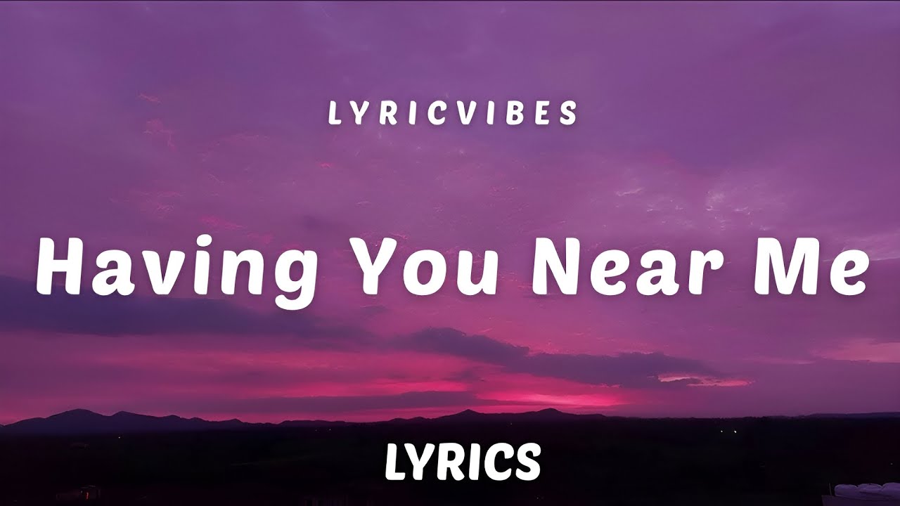 Having You Near Me - Best Romantic Love Song with Lyrics | LyricVibes