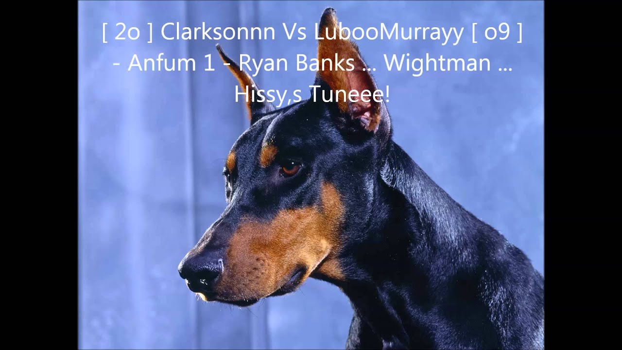 [ 2o ] Clarksonnn Vs LubooMurrayy [ o9 ] - Anfum 1 - Ryan Banks ... Wightman ... Hissy,s Tuneee!