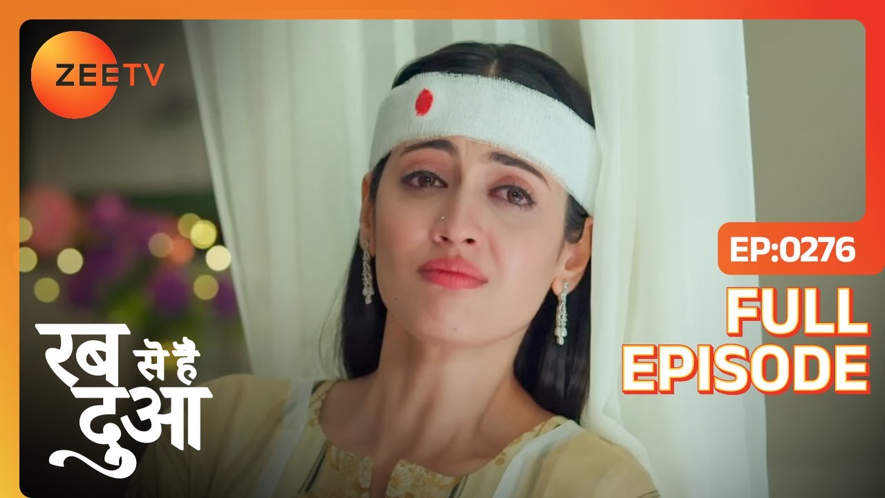 Dua ने Haider को किया Miss | Rabb Se Hai Dua | Full Ep 276 | Zee TV