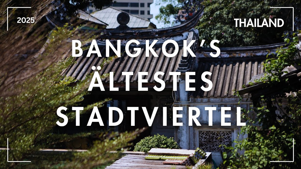 Bangkoks ältestes Stadtviertel - Spaziergang durch Talat Noi - Michelin Mango Sticky Rice Thailand