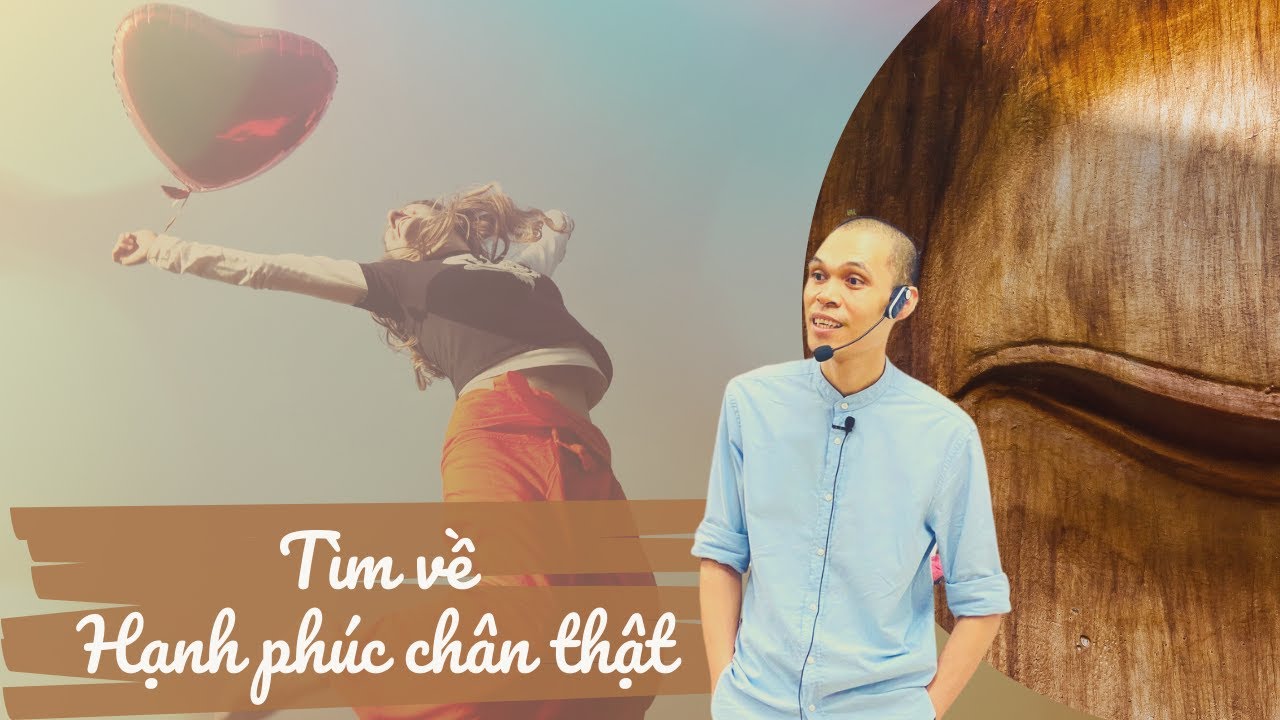 Tìm Về Hạnh Phúc Chân Thật - Hạnh Phúc Từ Bên Trong | Tỉnh Thức
