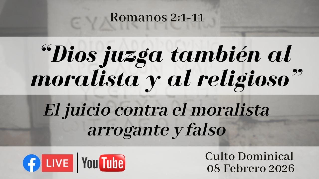 Culto Dominical: Dios juzga también al moralista y al religioso
