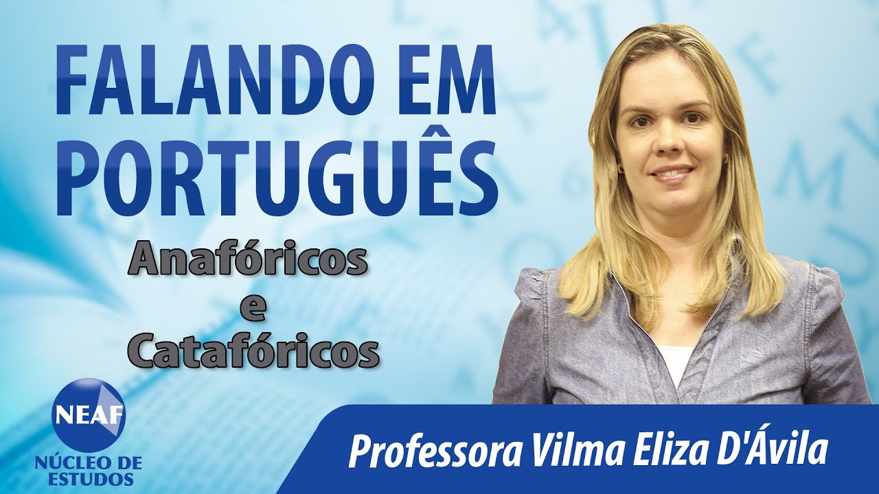 Falando em Português Anafóricos e Catafóricos