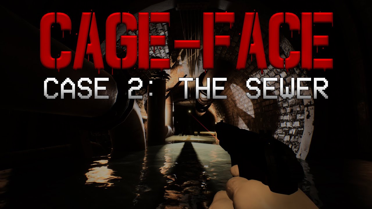 Cage Face | Case 2: The Sewer - Trailer