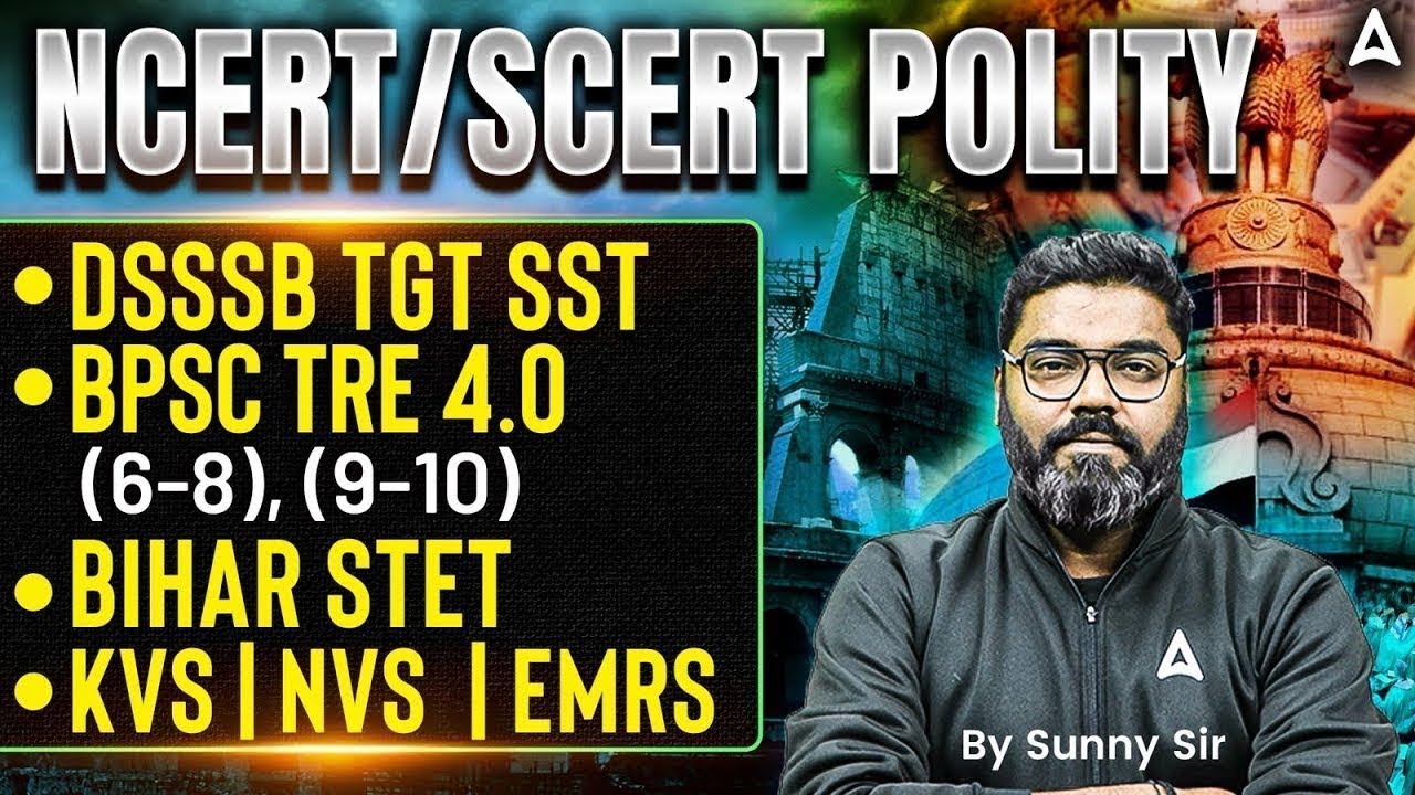 Teaching Exam SST | BPSC TRE4.0 Polity | STET Political Science / DSSSB TGT Polity #9 By Sunny Sir