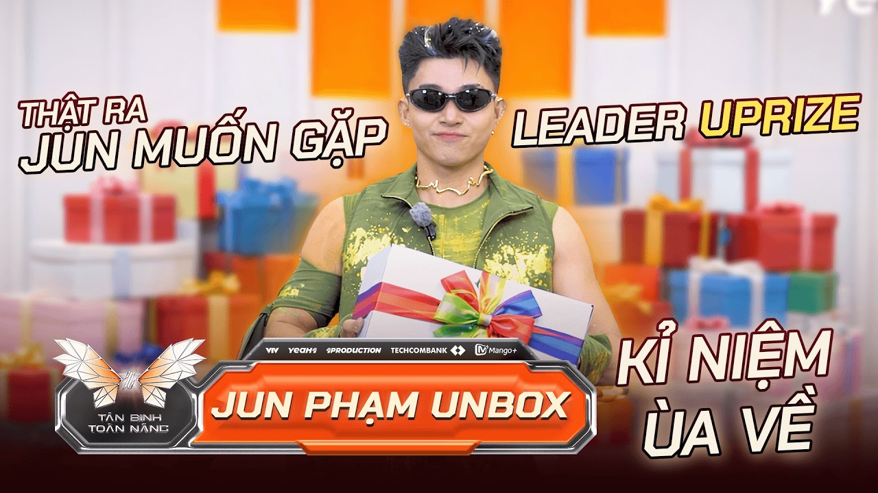 Jun Phạm UNBOX những món quà xinh xắn tại Tân Binh Toàn Năng | TÂN BINH TOÀN NĂNG 2025
