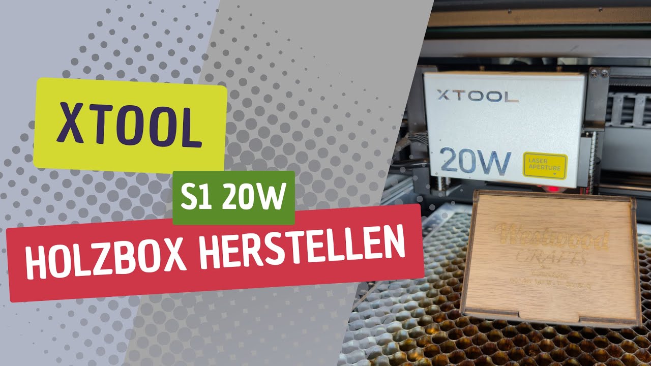 Holzbox mit dem XTool S1 20W in wenigen Minuten herstellen
