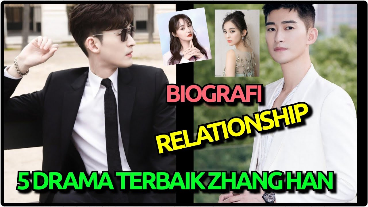 BOGRAFI - FAKTA UNIK - SINOPSIS 5 DRAMA TERBAIK ZHANG HAN   #ZhangHan #ChinesseActor  #DramaChina