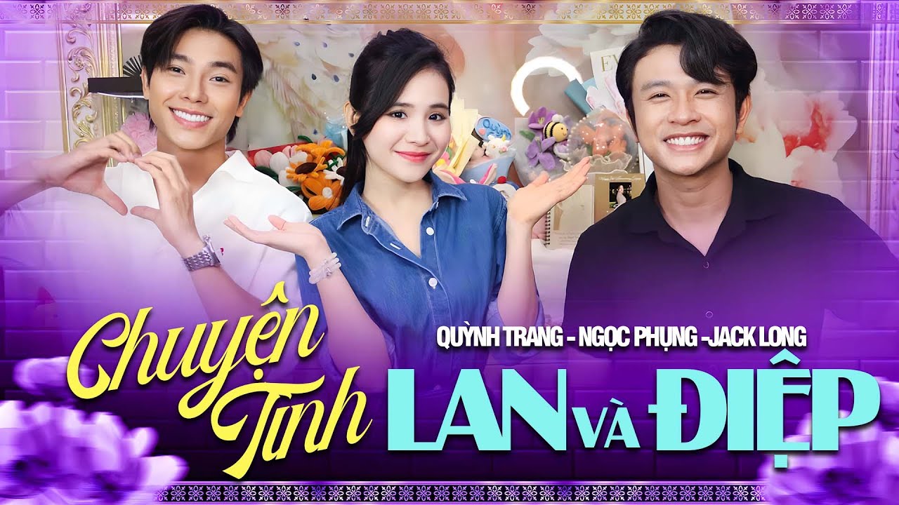 Chuyện Tình Lan Và Điệp - Bộ Ba Quỳnh Trang, Ngọc Phụng, Jack Long - Ca Khúc Xưa Cực Hay
