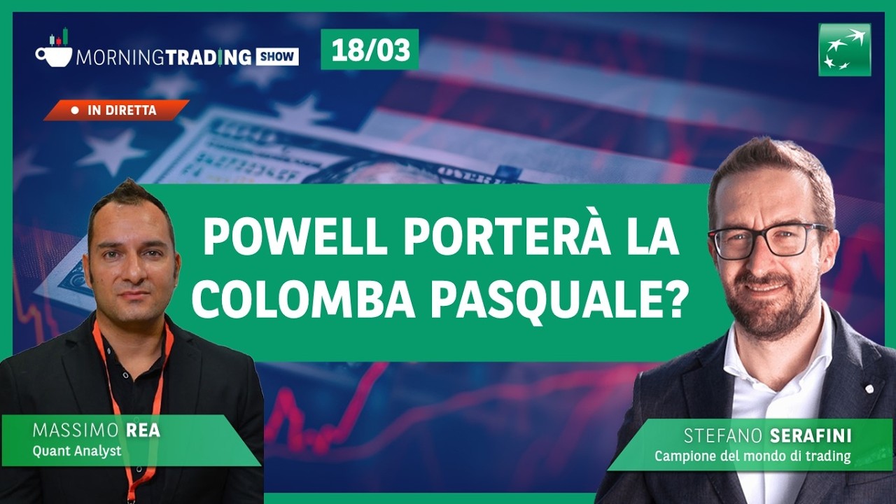 Powell porterà la colomba pasquale? - Morning Trading Show