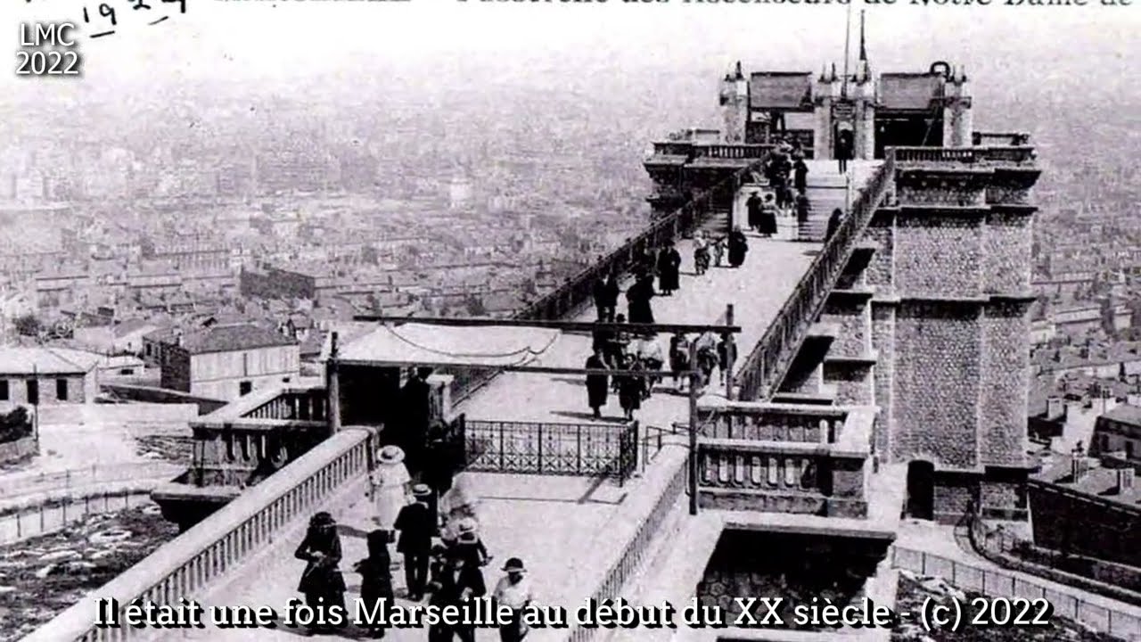 IL ETAIT UNE FOIS LA VILLE DE MARSEILLE AU DEBUT DU XX SIECLE