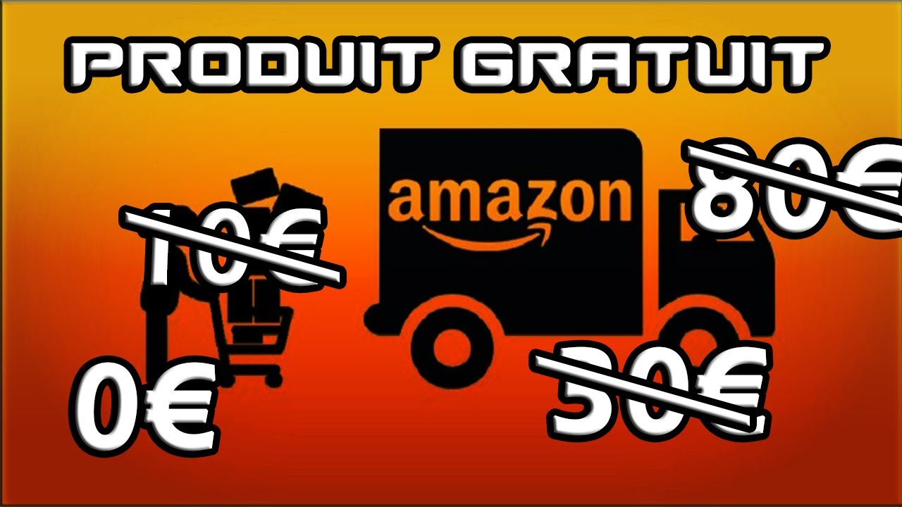 COMMENT AVOIR DES PRODUITS AMAZON GRATUIT