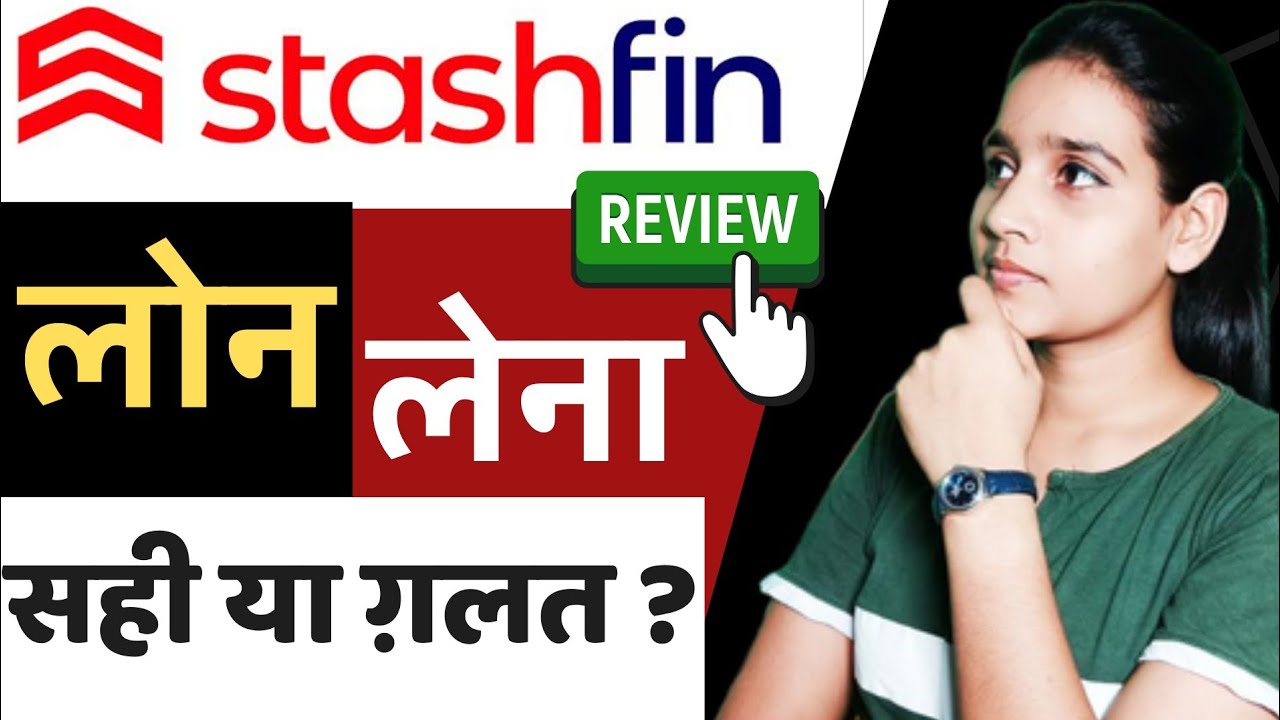 Stashfin Loan App Review |Stashfin App Fake or Real? | Full Details