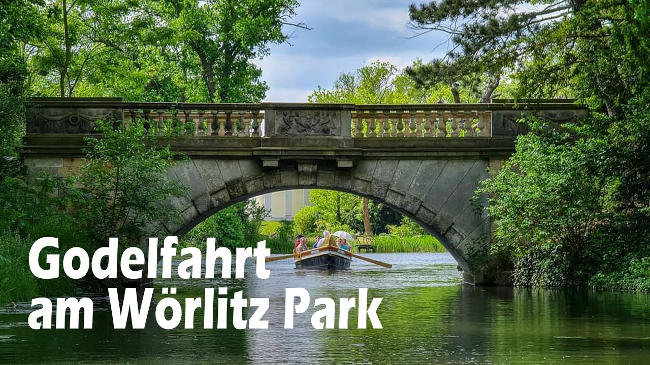 Godelfahrt im Wörlitz Park - UNESCO Weltkulturwerbe - Unesco World Heritage Site
