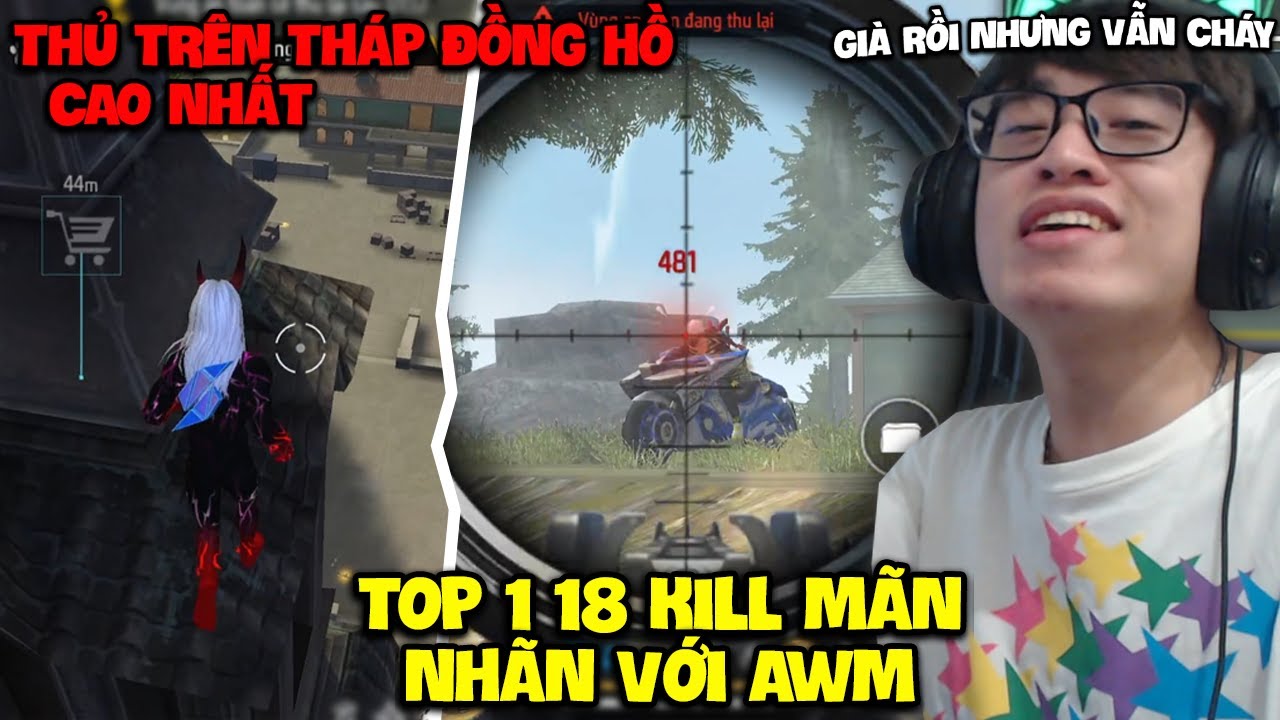 HÙNG AKIRA THỬ THÁCH THỦ NÓC CAO NHẤT THÁP ĐỒNG HỒ LẤY TOP 1 BẮN AWM 18 KILL CÂN TẤT CẢ XE BÙNG NỔ