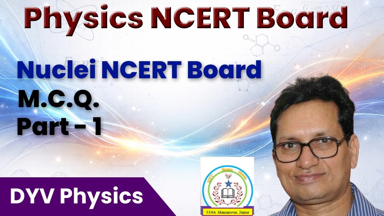 Ch13 Nuclei NCERT Board MCQ Part 1