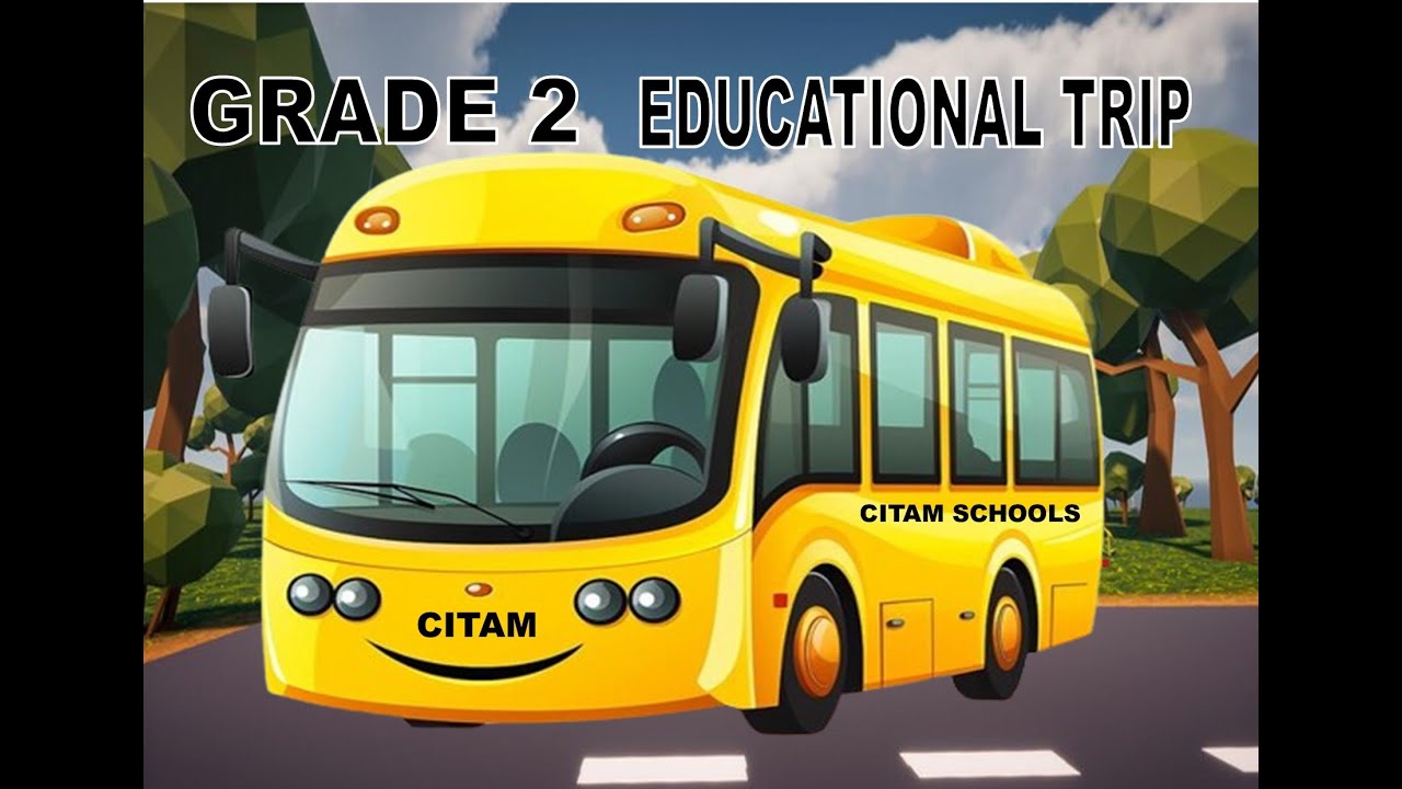 CITAM SCHOOLS WOODLEY: GRADE 2 EDUCATIONAL TRIP 2024
