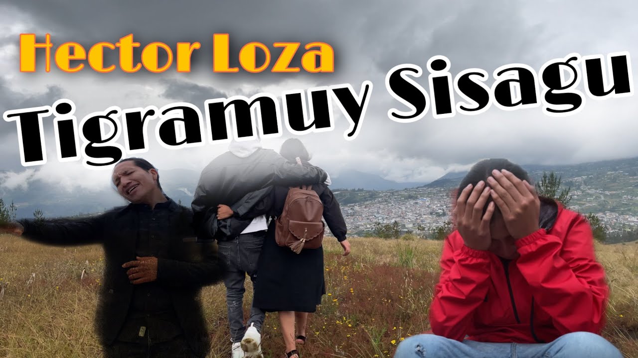 Tigramuy Sisagu - Hector Loza