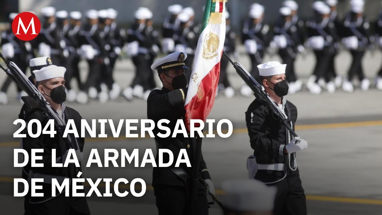 La Armada de México celebra 204 años de su creación