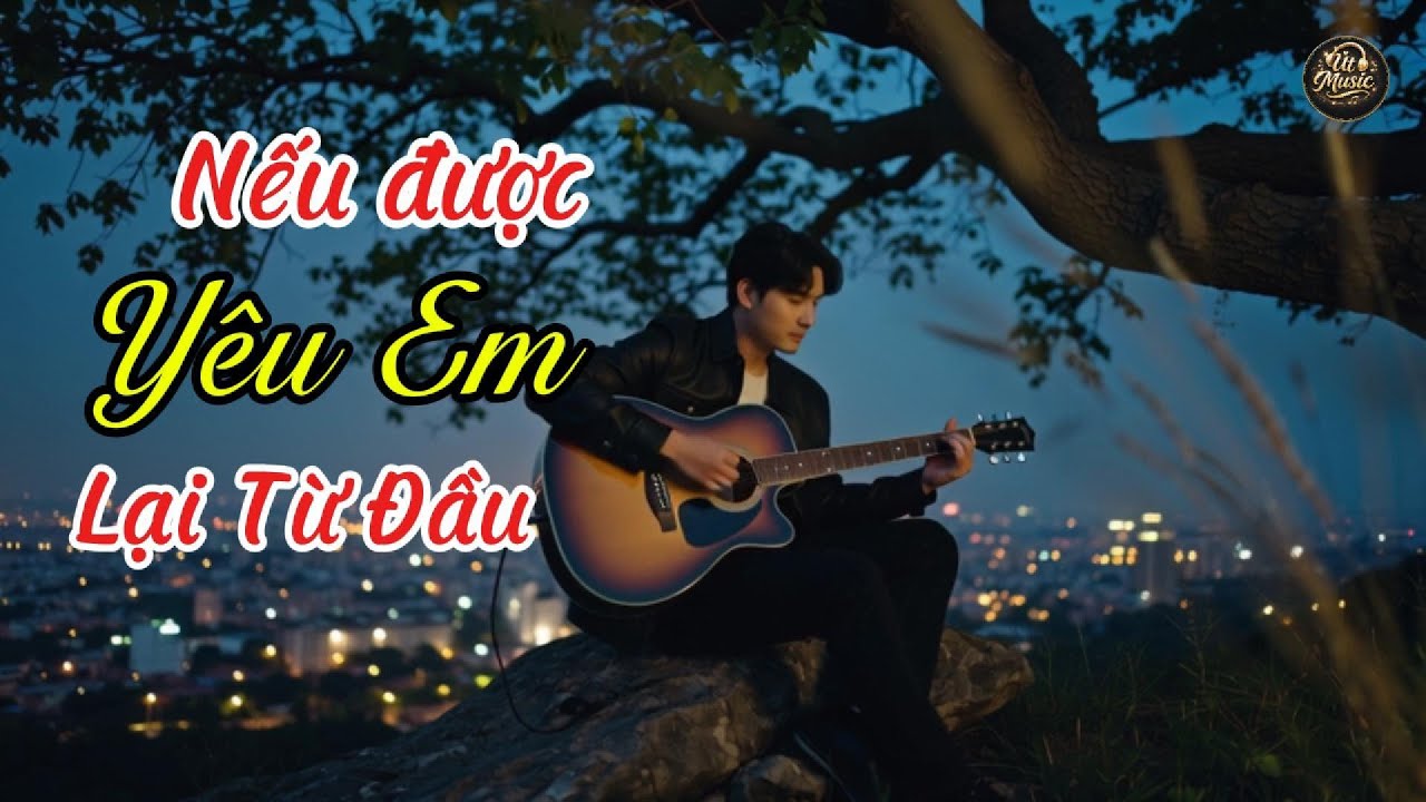 Nếu Được Yêu Em Lại Từ Đầu | Nhạc pop Việt Nghe Là Cuốn – Út Music