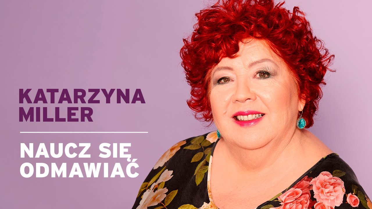 Katarzyna Miller - Naucz się odmawiać