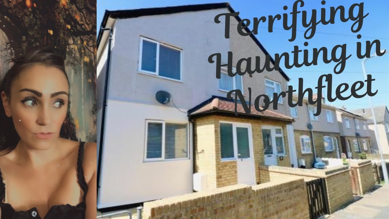 A Strange & Terrifying Haunting in Northfleet
