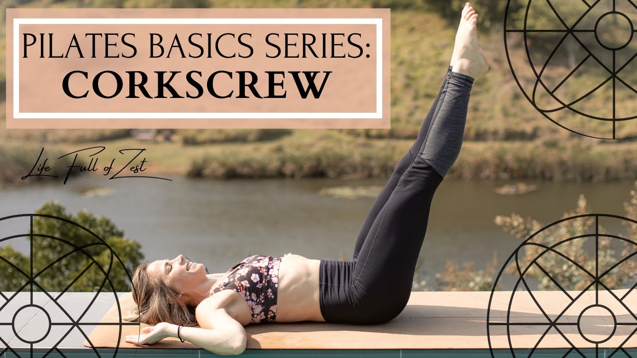 CORKSCREW- Pilates Basics for Beginners: How to do a CORKSCREW Pilates Exercise [Life Full of Zest]