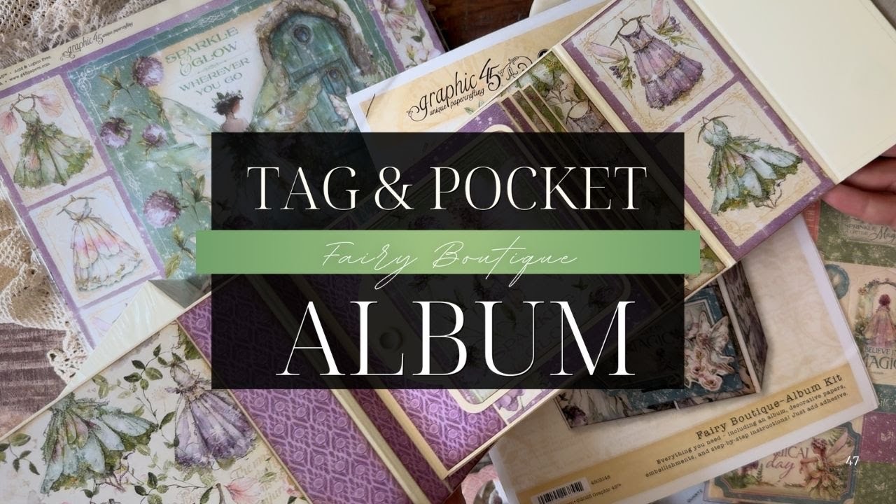 Your Next Must-Make Album - Fairy Boutique Walkthrough by Graphic 45