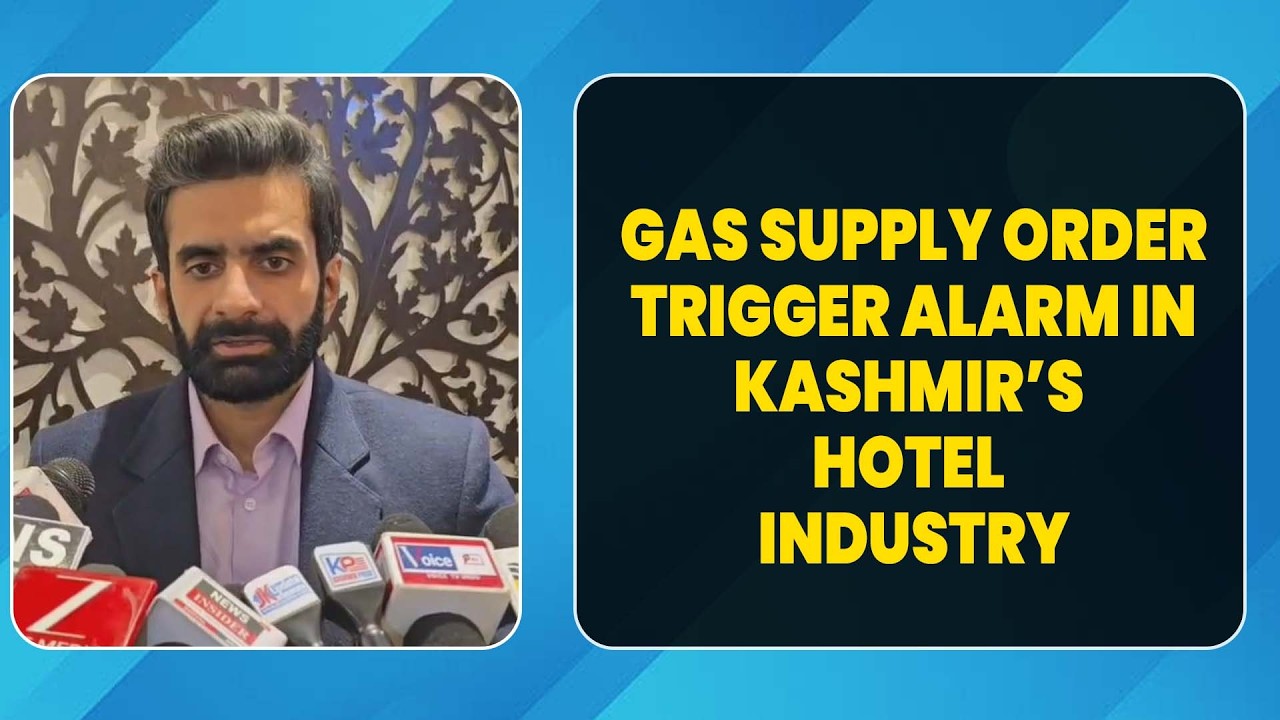 Gas Supply order trigger alarm in Kashmir’s Hotel Industry