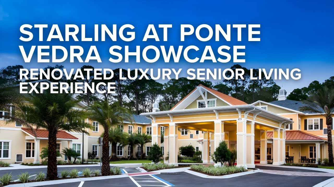 Starling at Ponte Vedra Showcase | Renovated Luxury Senior Living Experience
