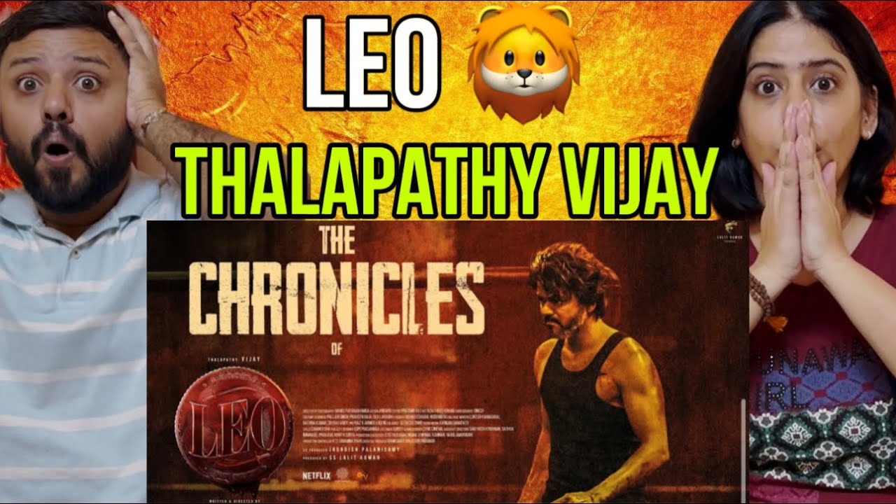 THE CHRONICLES OF LEO REACTION | Thalapathy Vijay | Lokesh Kanagaraj | Anirudh |