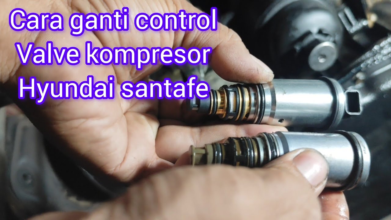 Cara ganti control valve kompresor AC mobil Hyundai santafe