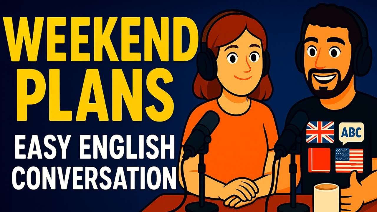 Weekend Plans – Easy English Conversation for Beginners (A1–A2 Listening Practice)