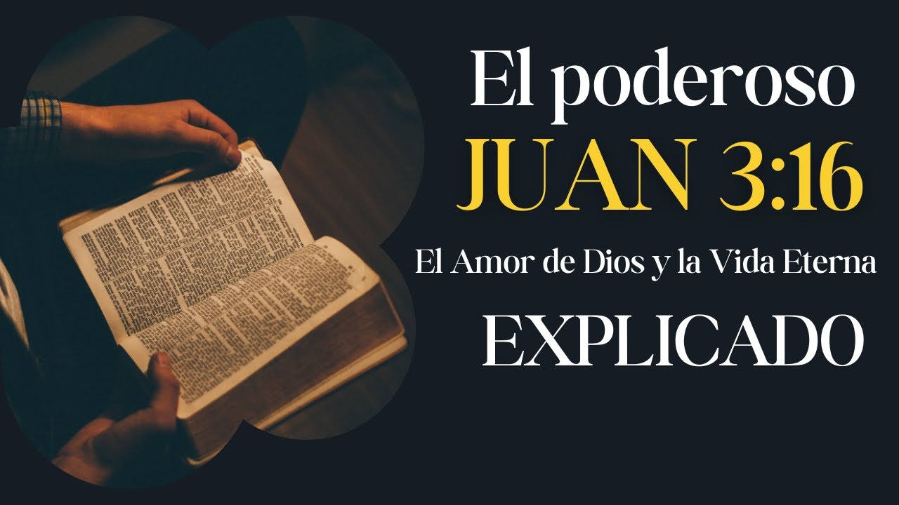 El PODEROSO JUAN 3:16 ¡EXPLICADO! - ANALIZAMOS JUAN 3:16